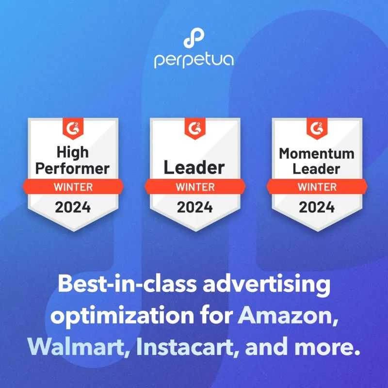 喜报！Perpetua被评为亚马逊和沃尔玛平台的最佳AI人工智能广告优化工具