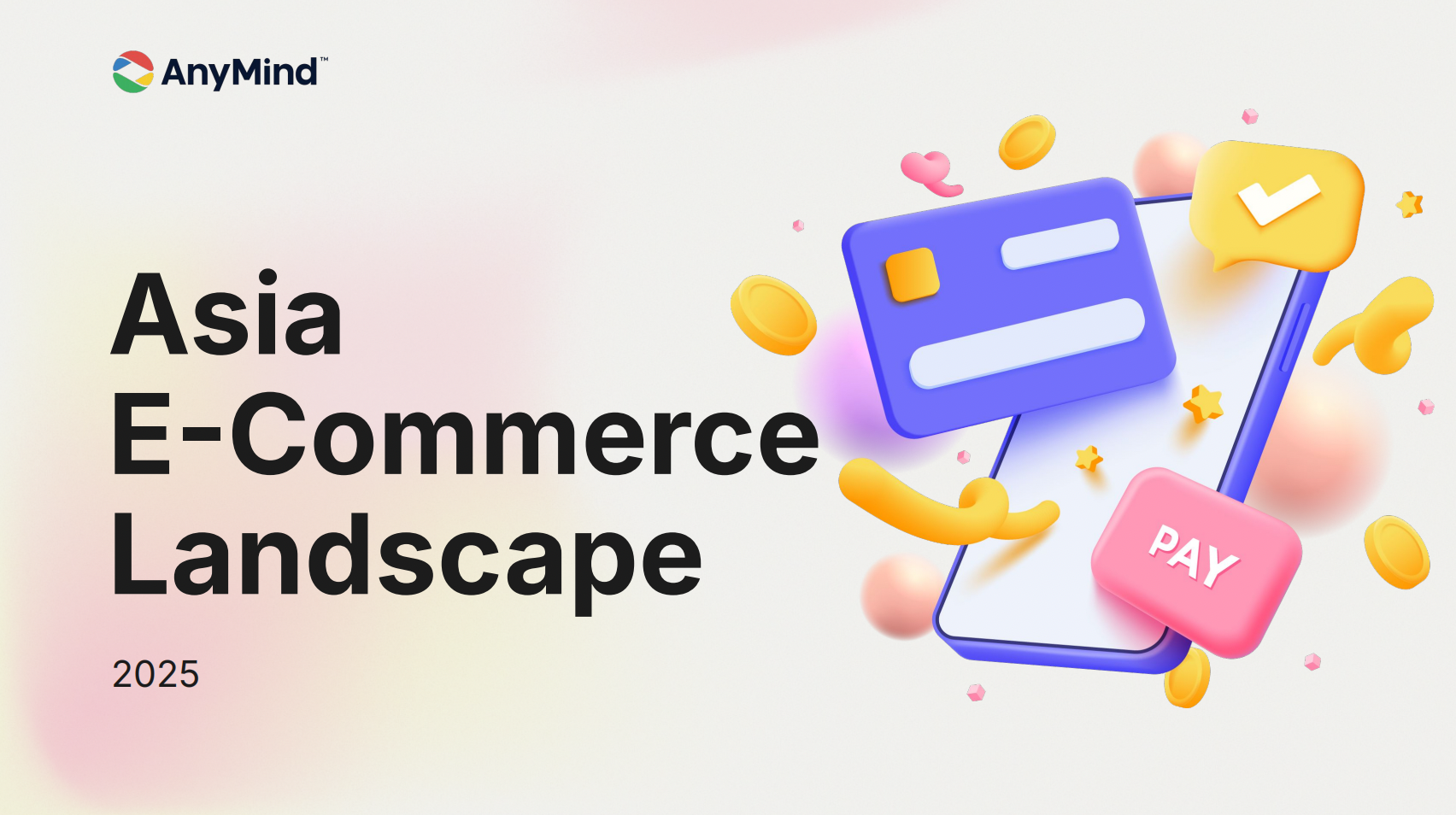 2025亚洲电商报告前瞻：Shopee持续领跑，TikTok快速拓展