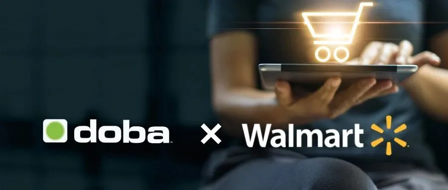 重磅首发！Doba 正式入驻沃尔玛官方应用市场！