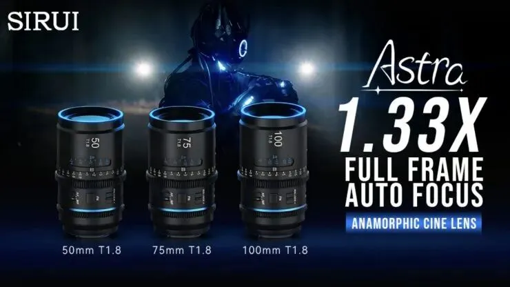 SIRUI Astra 1.33x FF Auto Focus Anamorphic Cine Lenses - Newsshooter