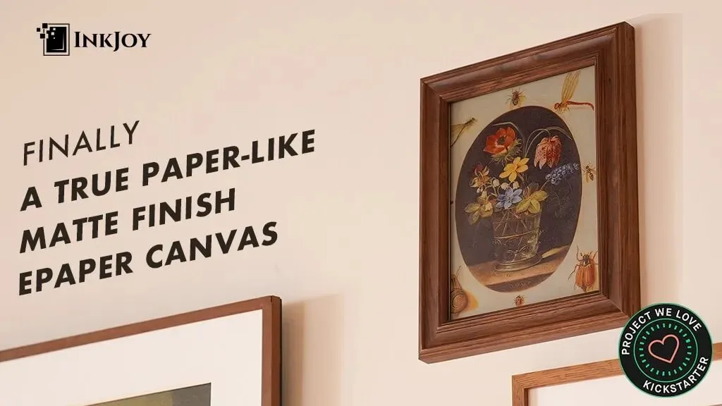 InkJoy Frame: The True ePaper Canvas by InkJoy — Kickstarter