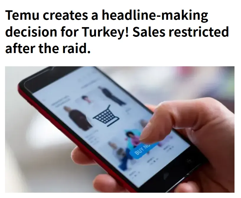 警报拉响：Temu土耳其暂停跨境业务，美国风暴引订单大幅下滑！