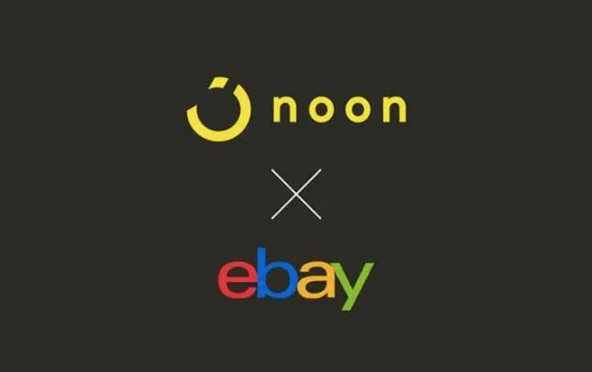 eBay进入中东:与Noon合作抗衡亚马逊