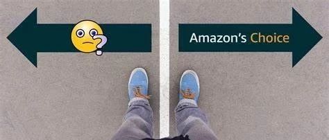 亚马逊 Amazon's Choice， 你该知道的事情