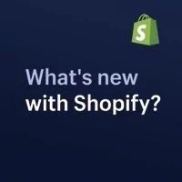 平台动态 | Shopify亮点产品与功能年度回顾