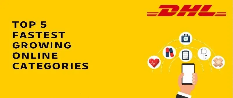 DHL洞察:医疗保健和家庭办公用品在强劲的电商平台上需求增长