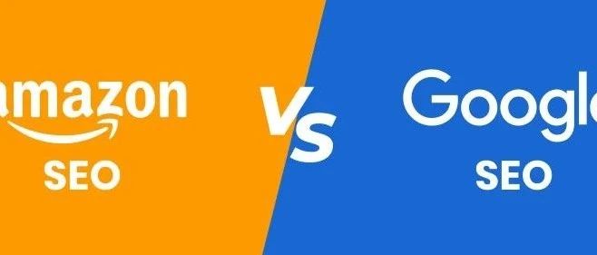 亚马逊SEO vs Google SEO，2020年最新变动指导