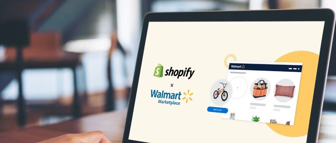 与Shopify的合作初见成效：沃尔玛商家总数突破5万丨Morketing Global资讯