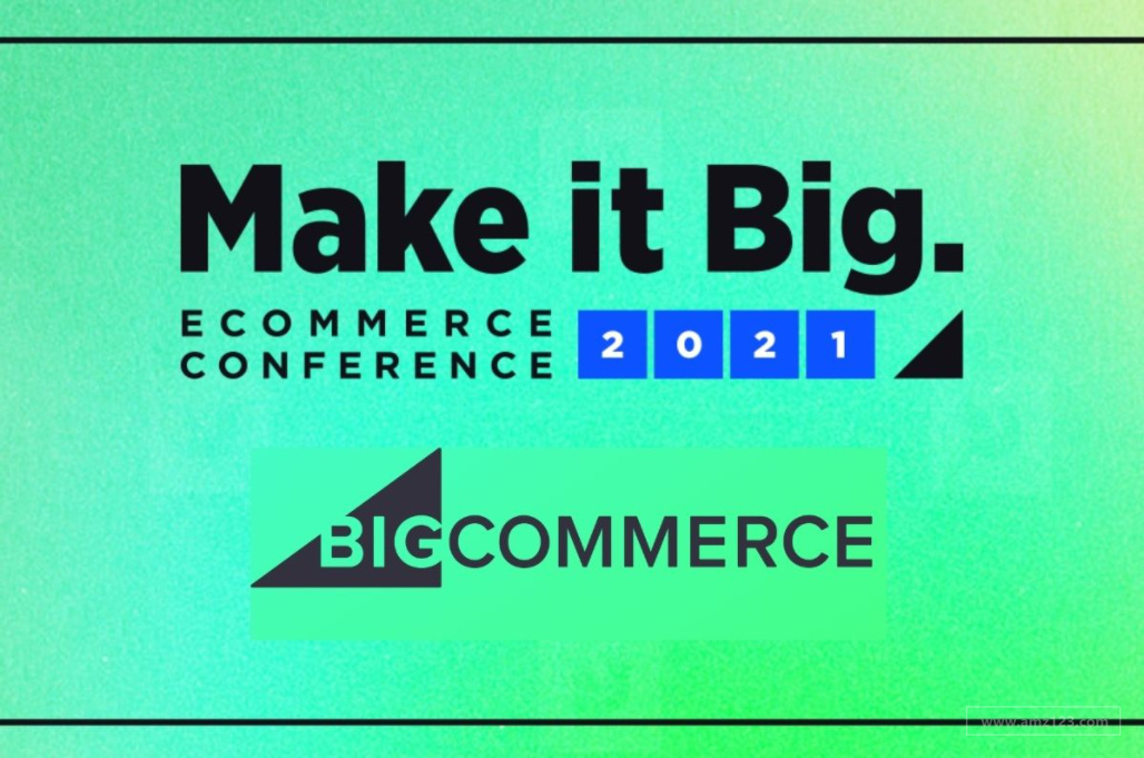 BigCommerce宣布举办第四届Make it Big会议！同时推出双项改进计划！
