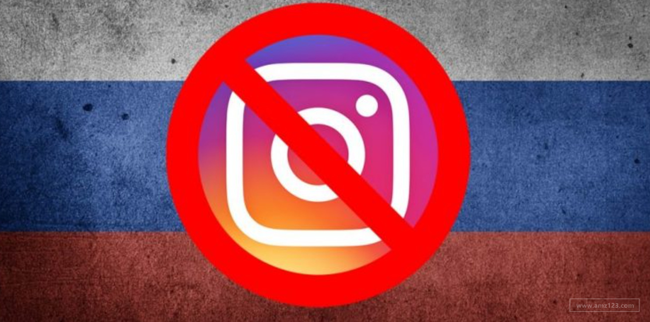 俄罗斯宣布封锁Instagram!Meta因这两重禁令将损失近20亿美元