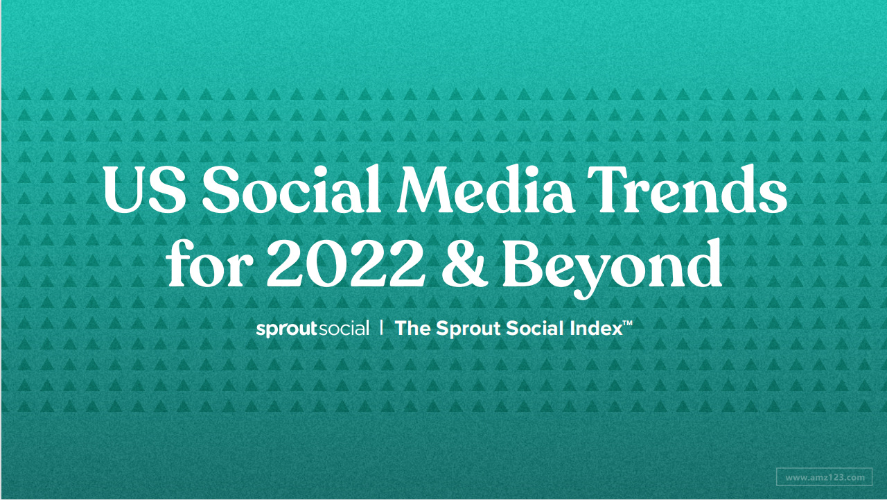 《2022年美国社交媒体趋势报告》PDF下载