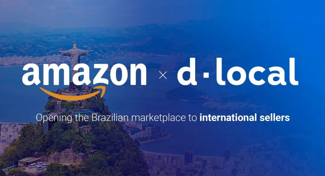 官宣 | dLocal为国际卖家解锁巴西市场