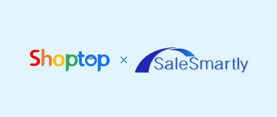 Shoptop×SaleSmartly | 如何快速提升站内流量转化率？这个工具，独立站卖家必备