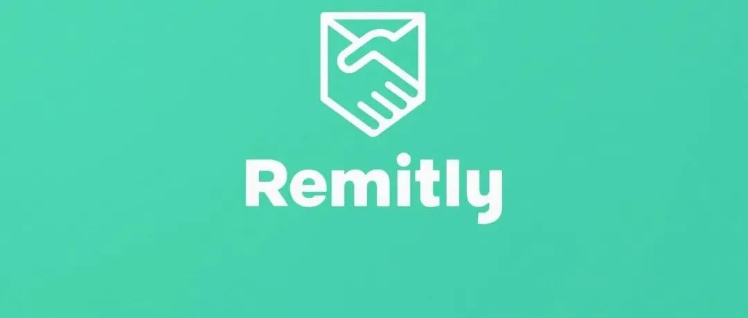 Remitly：为用户提供优质的跨境汇款服务