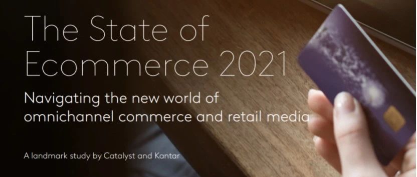 钛动分享|2021年电子商务状况报告——探索全渠道商业和零售媒体的新世界（下）