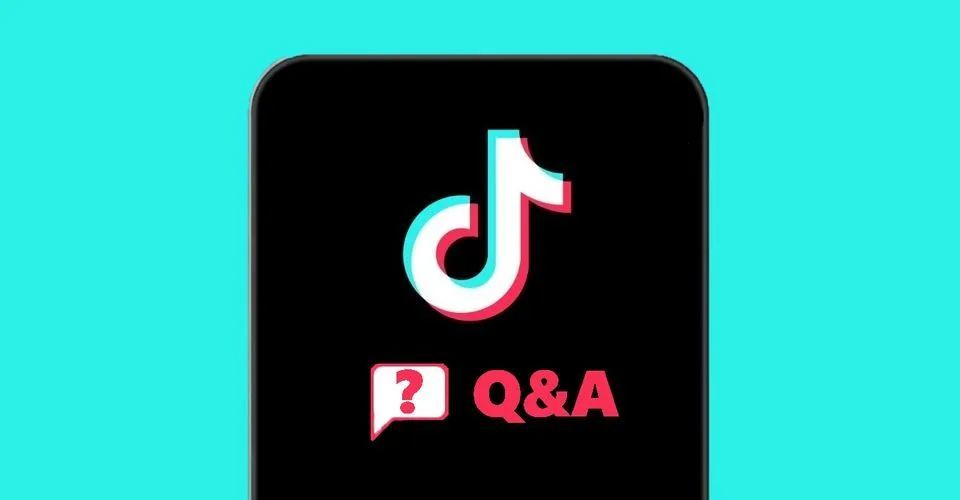 TikTok 推出的Q&amp;A功能竟然这么好用！！