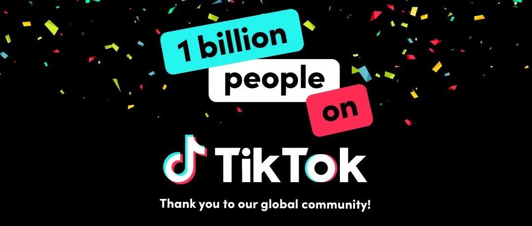 TikTok官宣：海外版抖音全球月活用户超10亿