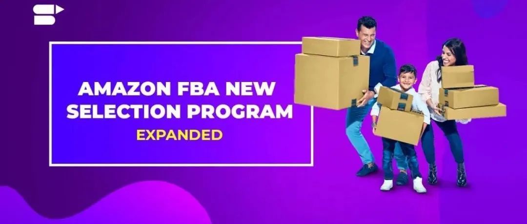 2022 年亚马逊新品计划（FBA New Selection） 变更通知