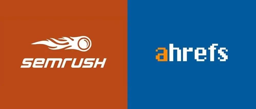 要不要买Ahrefs？SEMrush和Ahrefs的优劣势对比