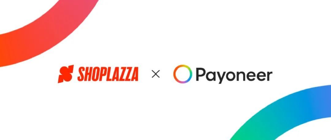 店匠科技与 Payoneer派安盈 达成战略合作，为独立站推出全新收单服务