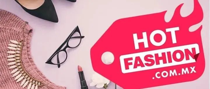 墨西哥时尚电商促销季Hot Fashion倒计时，8月15日正式开始