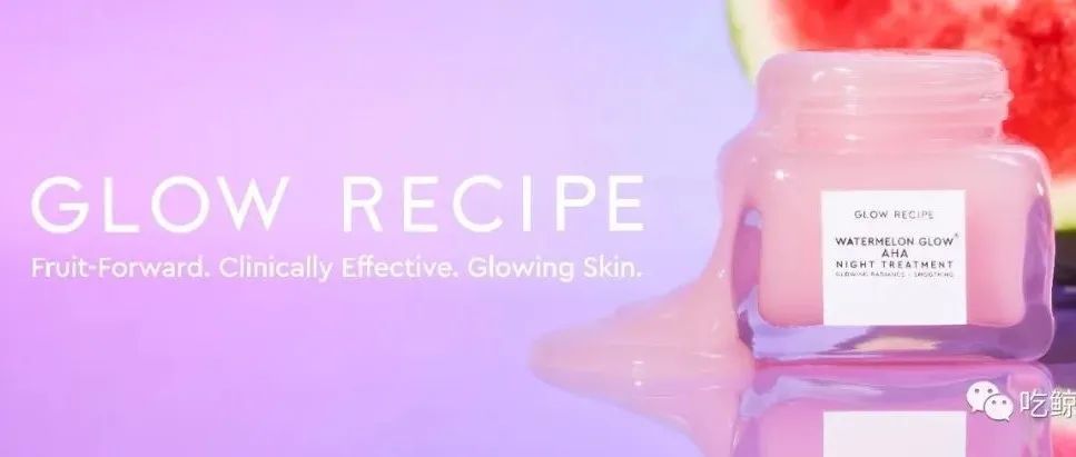 水果还能护肤？美妆品牌Glow Recipe凭什么爆红TikTok？