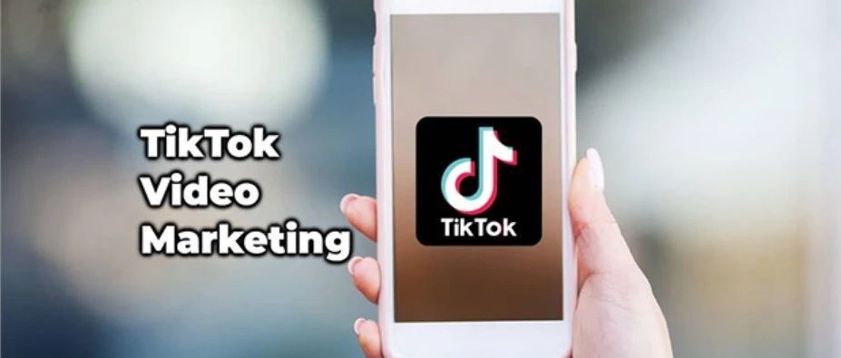 出海营销必备的21个TikTok视频营销